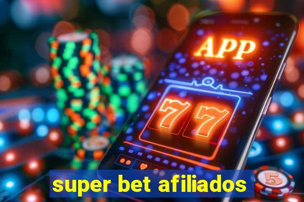 super bet afiliados